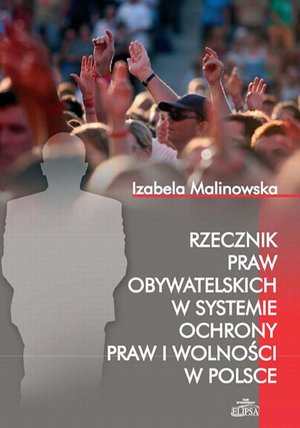Rzecznik Praw Obywatelskich w systemie ochrony praw i wolności w Polsce – ebook