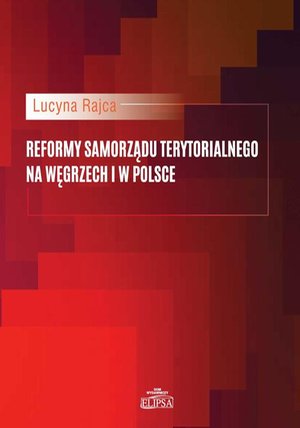 Reformy samorządu terytorialnego na Węgrzech i w Polsce – ebook