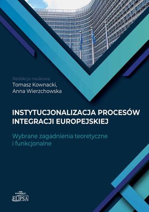 Instytucjonalizacja procesów integracji europejskiej – ebook