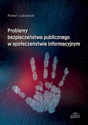 Społeczeństwo: Problemy bezpieczeństwa publicznego w społeczeństwie informacyjnym – ebook