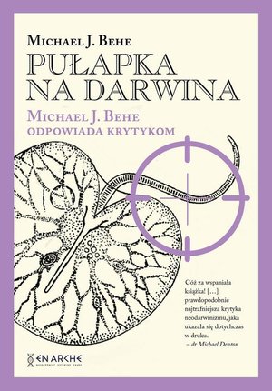 Pułapka na Darwina: Michael J. Behe odpowiada krytykom – ebook