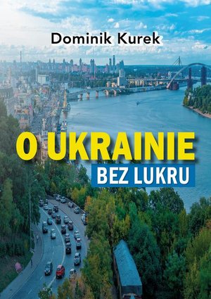 O Ukrainie bez lukru – ebook