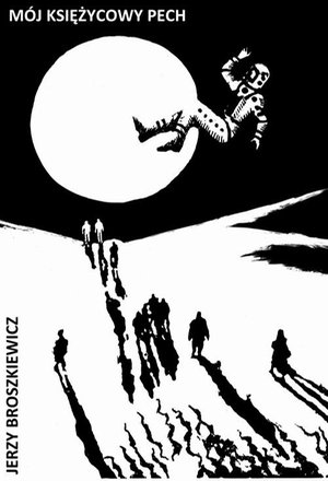 Mój księżycowy pech – ebook