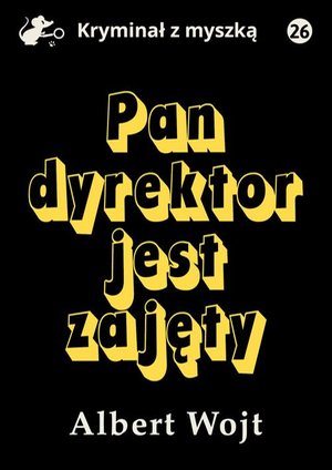 Pan dyrektor jest zajęty – ebook