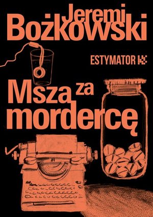 Msza za mordercę – ebook