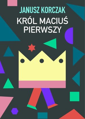 Król Maciuś Pierwszy – ebook