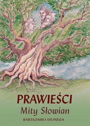Prawieści. Mity Słowian – ebook
