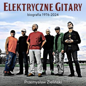 Elektryczne Gitary. Biografia 1976-2024 – audiobook