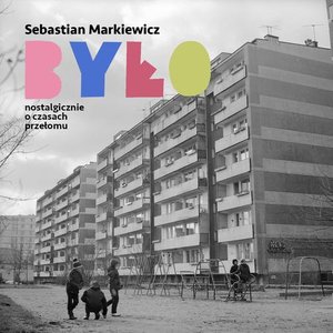 Było. Nostalgicznie o czasach przełomu – audiobook