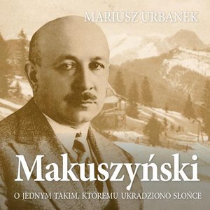 Makuszyński. O jednym takim, któremu ukradziono słońce – audiobook