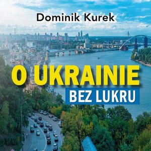 O Ukrainie bez lukru – audiobook