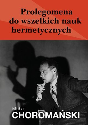Prolegomena do wszelkich nauk hermetycznych – ebook