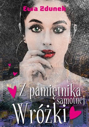 Z pamiętnika samotnej wróżki – ebook