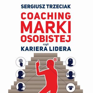 Coaching marki osobistej czyli Kariera lidera – audiobook