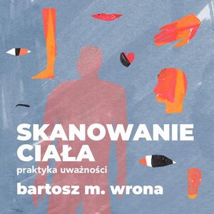 Skanowanie ciała. Praktyka uważności – audiobook