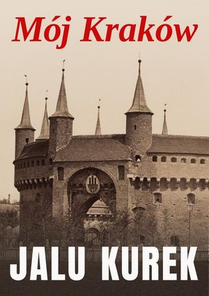 Mój Kraków – ebook
