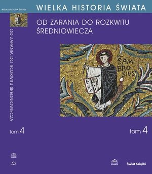 WIELKA HISTORIA ŚWIATA tom IV Kształtowanie średniowiecza – ebook