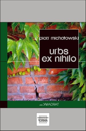 Urbs ex nihilo: Raport z porzuconego miasta – ebook