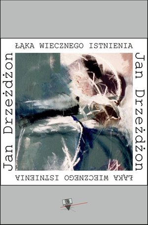 Łąka wiecznego istnienia: wybór wierszy z lat 1973-1990 – ebook