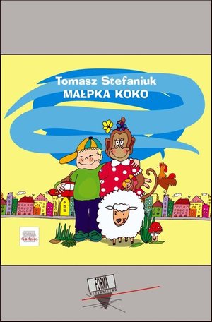 Małpka Koko: i inne wierszyki dla (nie)grzecznych dzieci – ebook