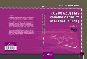 Rozwiązujemy zadania z analizy matematycznej. Część 3 – ebook