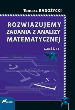 Rozwiązujemy zadania z analizy matematycznej. Część 2 – ebook