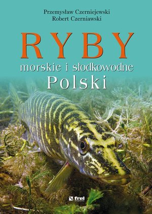 Ryby morskie i słodkowodne Polski – ebook