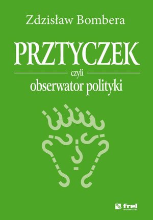 Prztyczek, czyli obserwator polityki – ebook