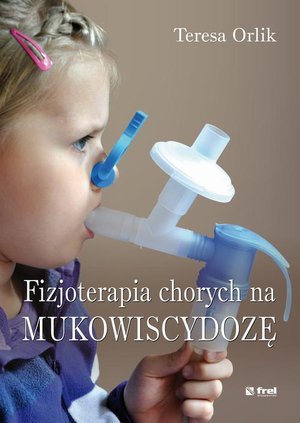 Fizjoterapia chorych na mukowiscydozę – ebook