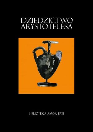Dziedzictwo Arystotelesa. Studia i szkice – ebook