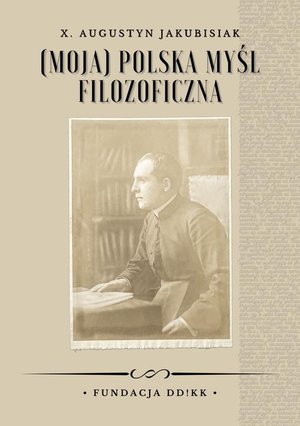 (Moja) polska myśl filozoficzna – ebook