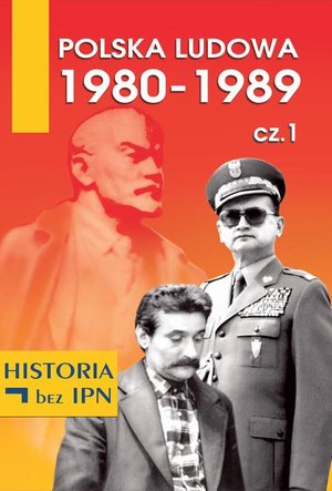 Polska Ludowa 1980-1989 cz. 1 – ebook