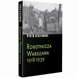Robotnicza Warszawa 1918-1939 – ebook
