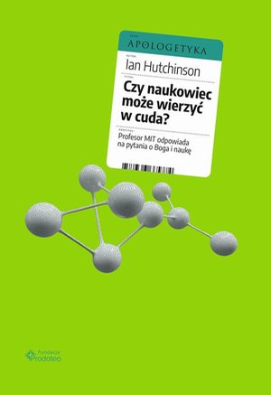 Czy naukowiec może wierzyć w cuda? Profesor MIT odpowiada na pytania o Boga i naukę – ebook
