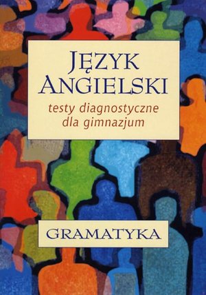 Język angielski. Testy diagnostyczne dla gimnazjum. Gramatyka – ebook