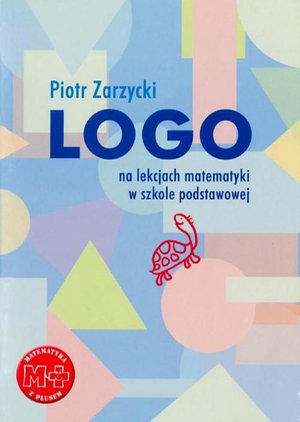 Logo na lekcjach matematyki w szkole podstawowej – ebook