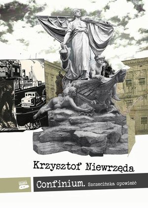 Confinium. Szczecińska opowieść – ebook