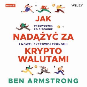 Jak nadążyć za kryptowalutami. Przewodnik po Bitcoinie i nowej cyfrowej ekonomii – audiobook