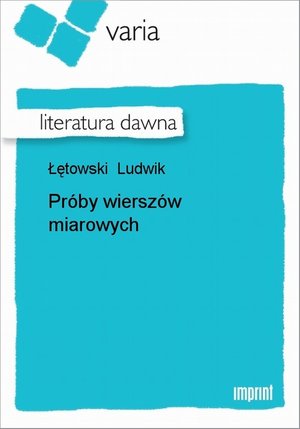 Próby wierszów miarowych – ebook