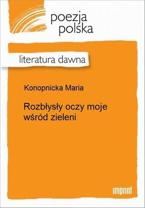 Rozbłysły oczy moje wśród zieleni – ebook