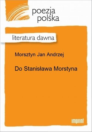 Do Stanisława Morstyna – ebook