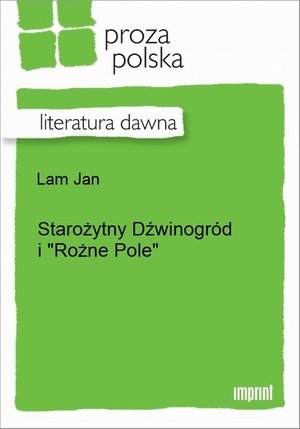 Starożytny Dźwinogród i Rożne Pole – ebook