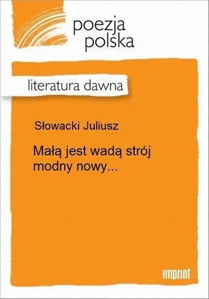 Małą jest wadą strój modny nowy... – ebook