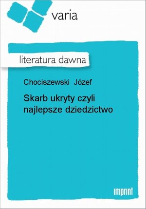 Skarb ukryty, czyli najlepsze dziedzictwo – ebook