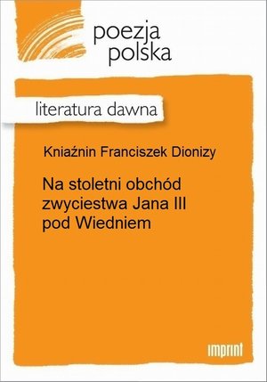 Na stoletni obchód zwyciestwa Jana III pod Wiedniem – ebook