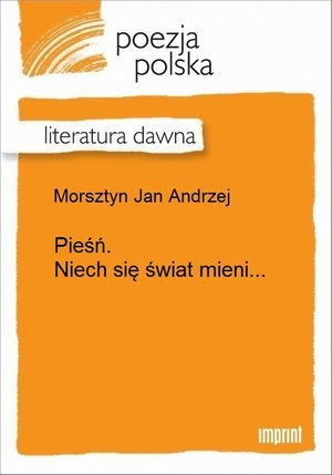 Pieśń. Niech się świat mieni... – ebook