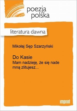 Do Kasie: (Mam nadzieję, że się nade mną zlitujesz...) – ebook