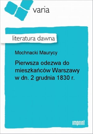 Pierwsza odezwa do mieszkańców Warszawy w dn. 2 grudnia 1830 r. – ebook