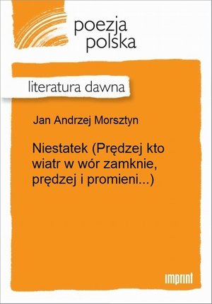 Niestatek: (Prędzej kto wiatr w wór zamknie, prędzej i promieni...) – ebook