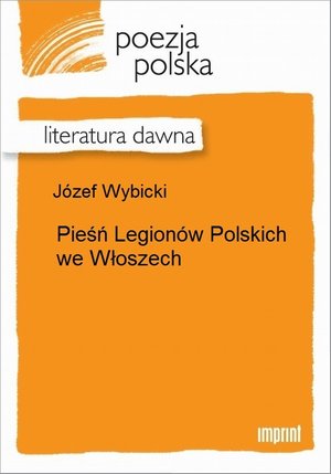 Pieśń Legionów Polskich we Włoszech – ebook